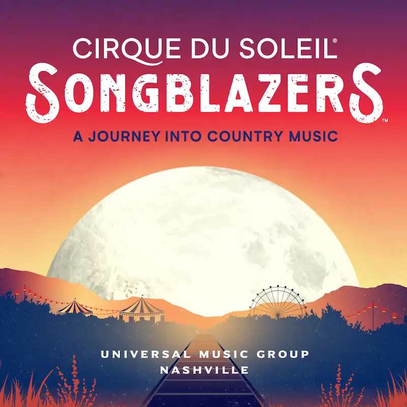 Cirque Du Soleil Songblazers, A Journey into Country Music, Universal Music Group Nashville