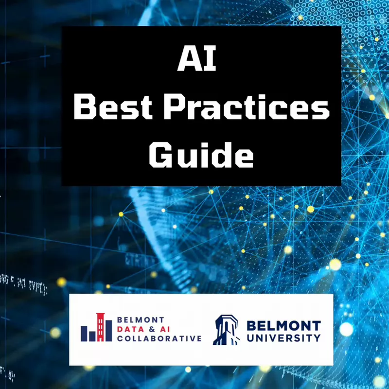 Graphic design with the text “AI Best Practices Guide” above logos for Belmont Data & AI Collaborative and Belmont University, over a blue digital network background.