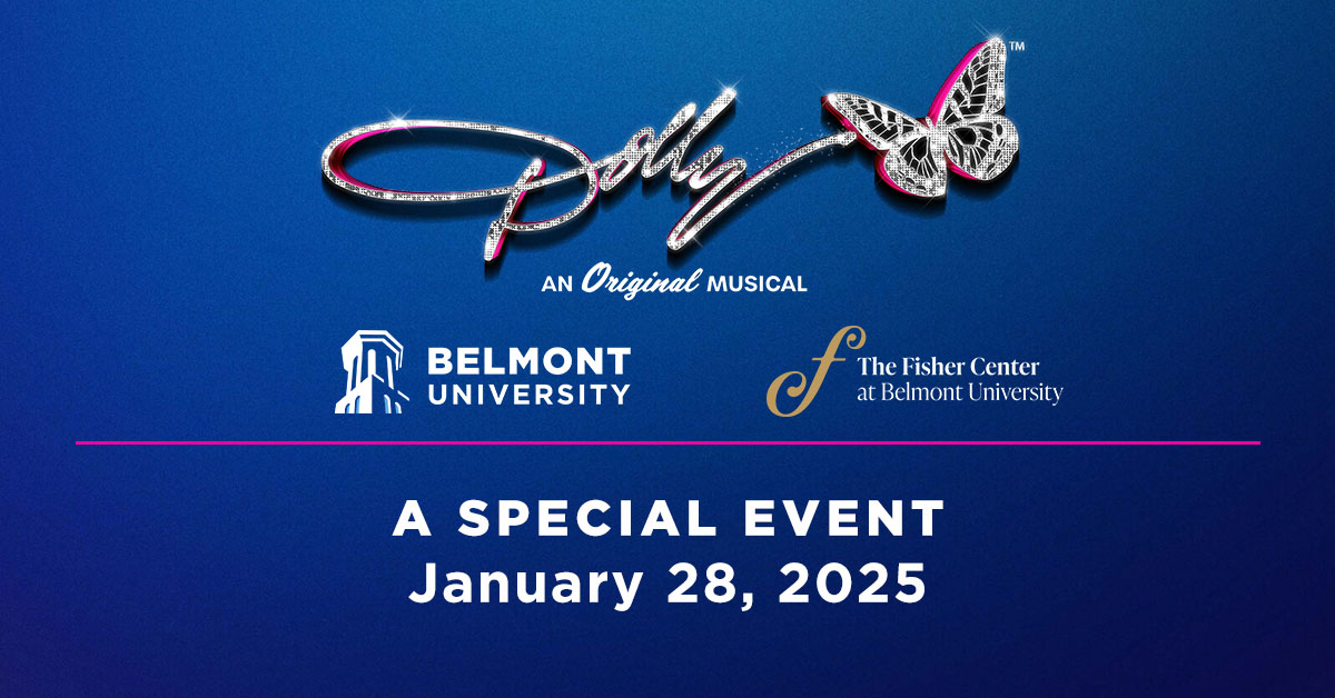  promotional graphic for Dolly: An Original Musical features a sparkling script-style logo with a jeweled butterfly accent. The image includes the Belmont University and Fisher Center at Belmont University logos. Below, bold white text announces "A Special Event" on January 28, 2025, against a deep blue gradient background.