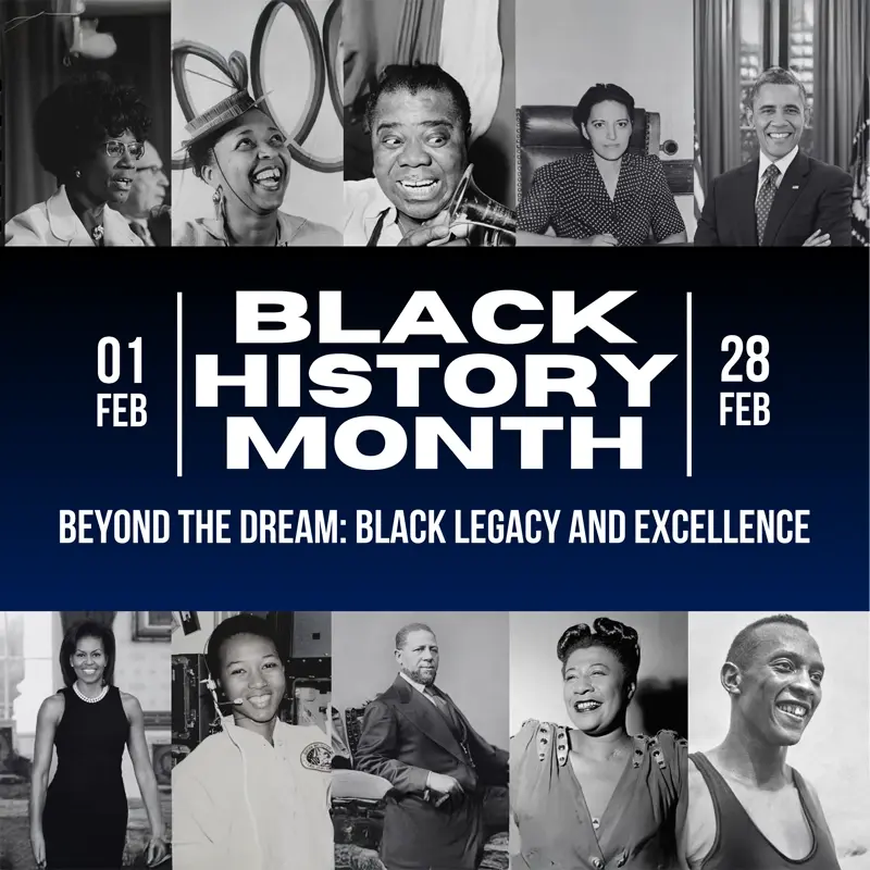 A collage celebrating Black History Month, featuring influential figures from various fields. The top section displays images of prominent individuals, including politicians, activists, and artists, along with the text "BLACK HISTORY MONTH" prominently displayed. Below, the dates "01 FEB" and "28 FEB" frame the phrase "BEYOND THE DREAM: BLACK LEGACY AND EXCELLENCE." The background blends shades of blue for emphasis.