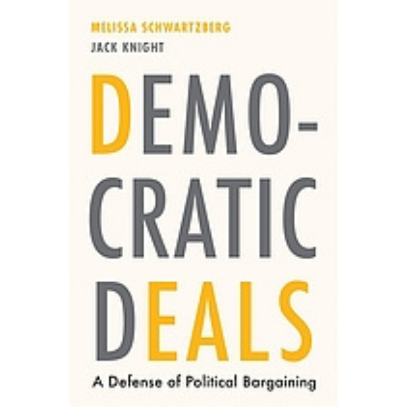 Cover art for Democratic Deals: A Defense of Political Bargaining