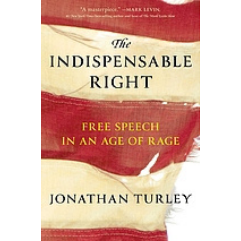 Cover Art for The Indispensable Right: Free Speech in an Age of Rage