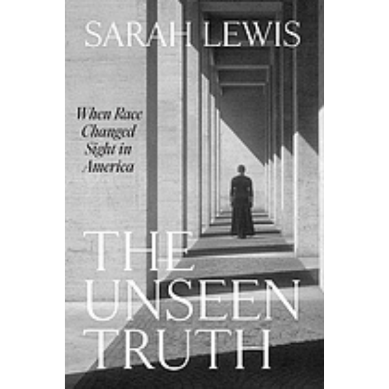 Cover Art for The Unseen Truth: When Race Changed Sight in America