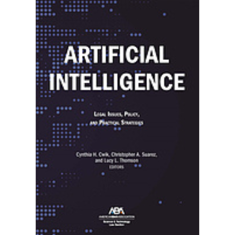 Book Cover- Artificial Intelligence: Legal Issues, Policy, and Practical Strategies