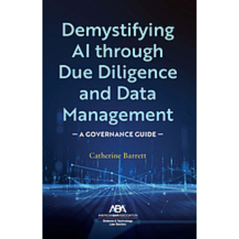 Cover Art Demystifying AI through Due Diligence and Data Management: A Governance Guide