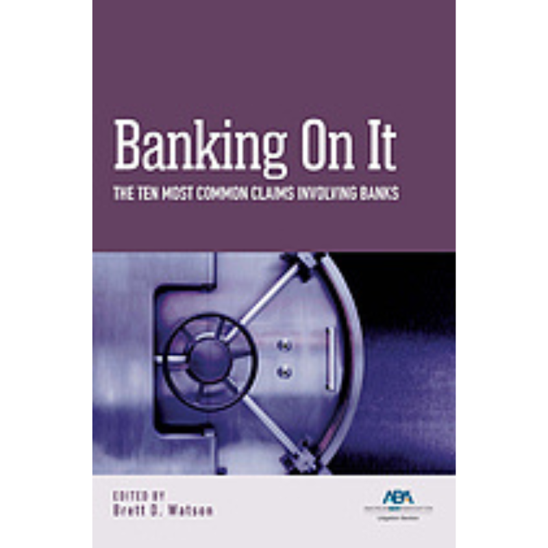 Cover Art Banking on It: The Ten Most Common Claims Involving Banks