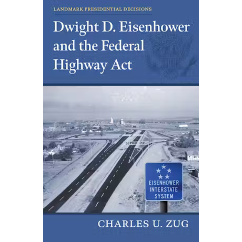 Cover Art for Dwight D. Eisenhower and the Federal Highway Act