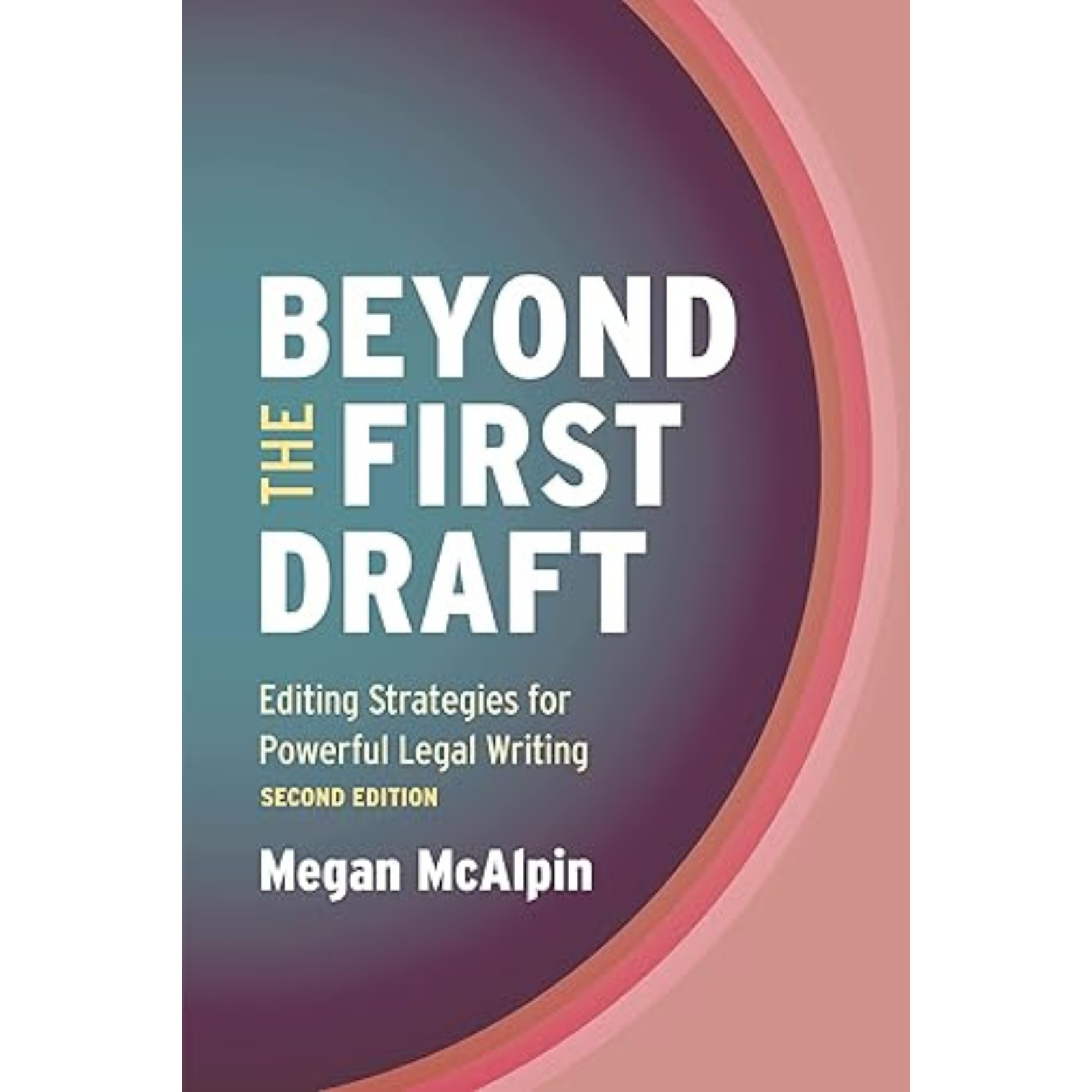Cover Art for Beyond the First Draft: Editing Strategies for Powerful Legal Writing