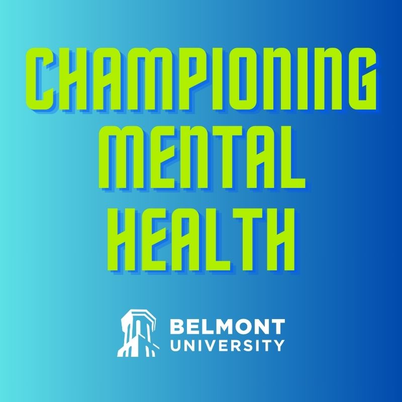 Championing Mental Health at Belmont